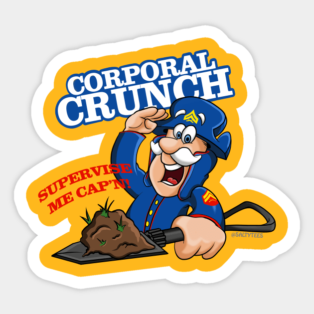 Corporal Crunch Sticker by SaltyTees